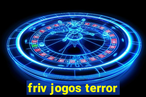 friv jogos terror